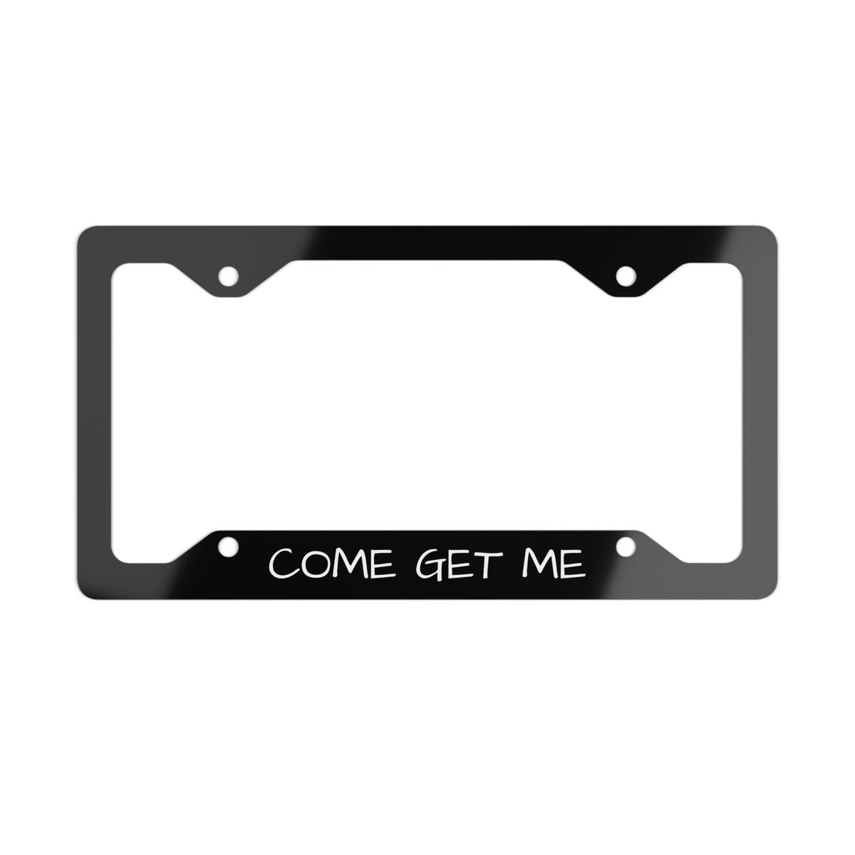 COME GET ME Plate Frame